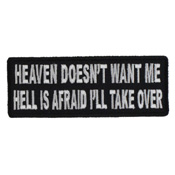 Heaven Doesn't Want Me Hell Is Afraid I'll Take Over Patch