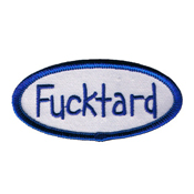 Fuzzy Dude Fucktard Name Embroidered Tag Patch