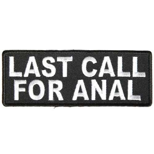 CP 4x1.5 Inch Last Call For Anal Fun Embroidered Patch