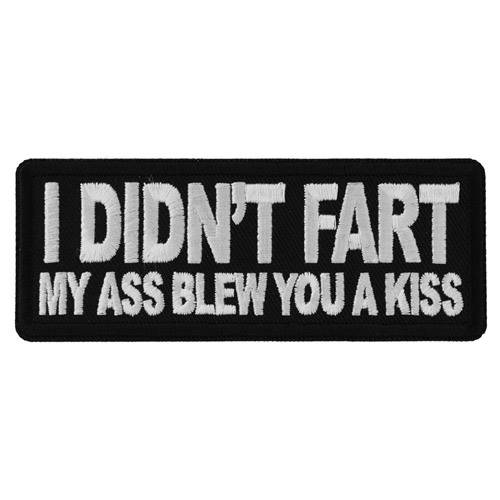 Funny Patch I didn't Fart My Ass Blow you a Kiss