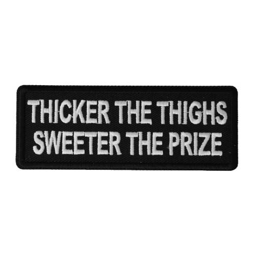 Thicker the Thighs Sweeter the Prize Patch