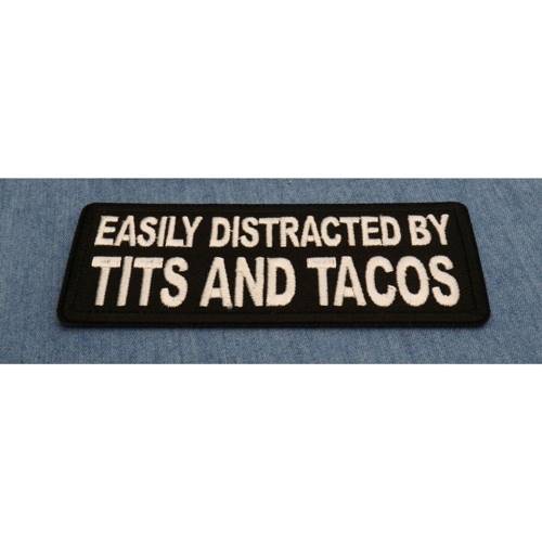 Easily Distracted by Tits and Tacos Patch