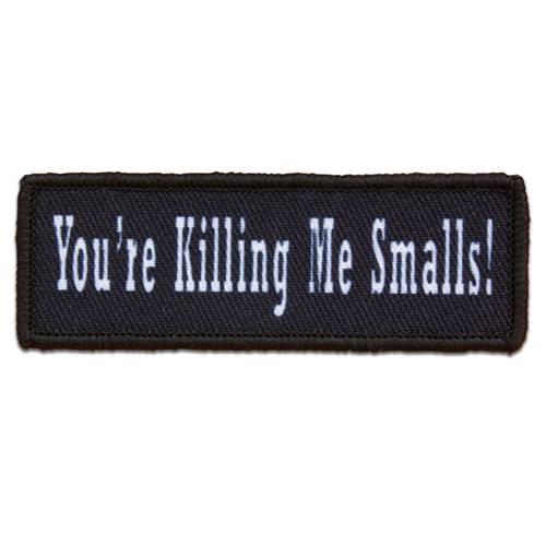 Morale Patch - You Are Killing Me Smalls