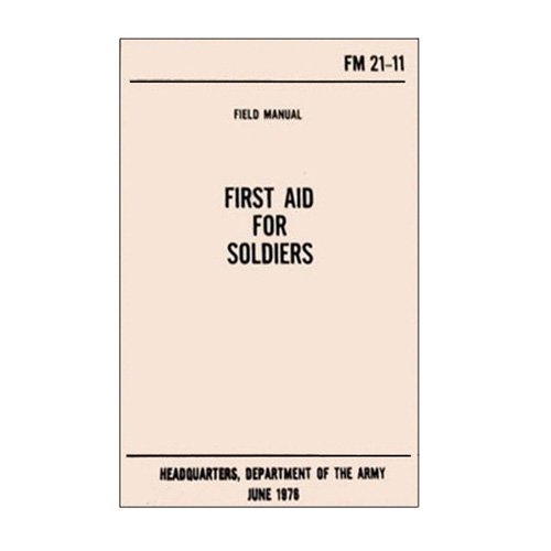 First Aid for Soldiers Handbook (FM 21-11)