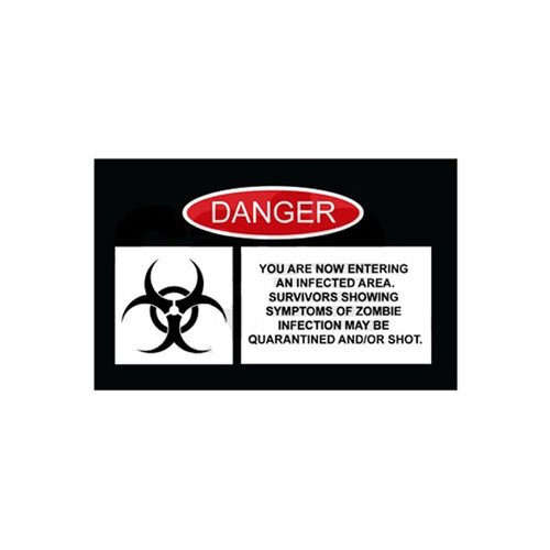 Danger You Are Now Entering An Infected Area Sticker