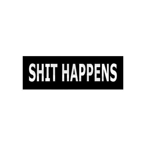 Shit Happens Sticker