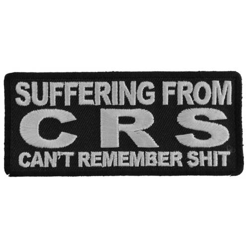 Suffering From CRS Can't Remember Shit Patch 