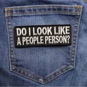 Do I Look Like A People Person Iron-on Patch