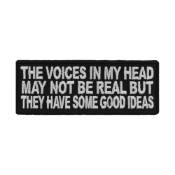 The Voices In My Head May Not Be Real Fun Patch - 4x1.5 Inch