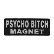 Psycho Bitch Magnet Patch 4x1.5 inch