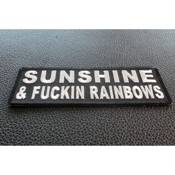 Sunshine and Fuckin Rainbows Patch