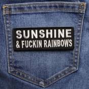 Sunshine and Fuckin Rainbows Patch