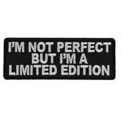 Funny Patch I'm Not Perfect But I'm A Limited Edition Iron on Morale