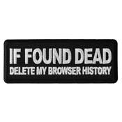 Funny Patch If Found Dead Delete my Browser History