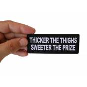 Thicker the Thighs Sweeter the Prize Patch