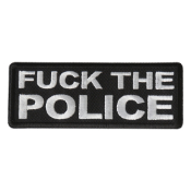 Fuck The Police Patch Embroidered 4x1.5 inch