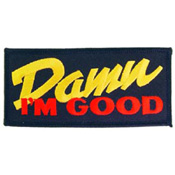 Patch-Damn Im Good