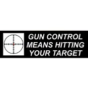 Gun Control Means Hitting Your Target Bumper Sticker 