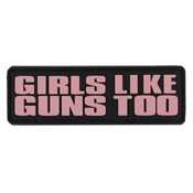 PVC Girls Like Guns Too Patch