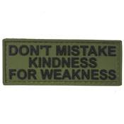 Don't Mistake Kindness for Weakness Patch